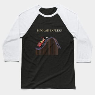 Bipolar Express Baseball T-Shirt